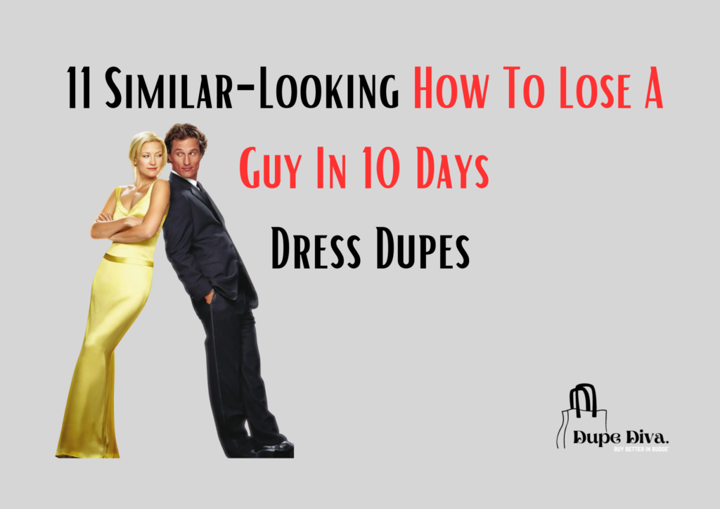 How To Lose A Guy In 10 Days Dress Dupe