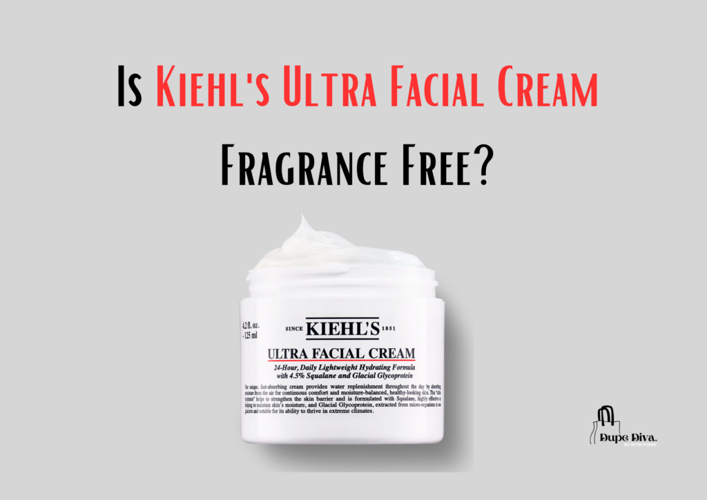 Is Kiehl's Ultra Facial Cream Fragrance Free